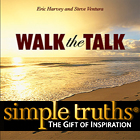 Simple Truths - Walk the Talk